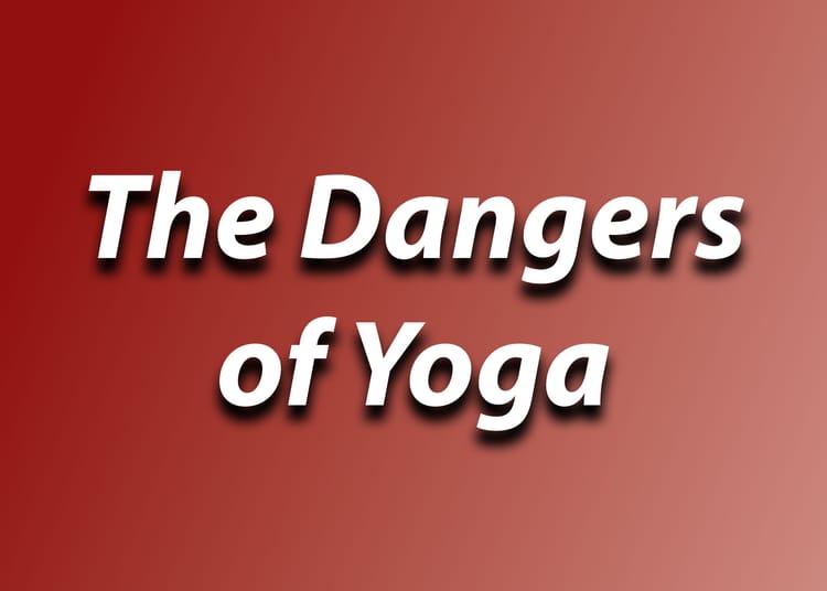 Dangers of Yoga