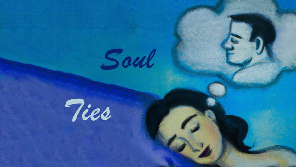 Soul Ties Deliverance Teaching